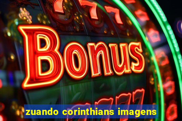 zuando corinthians imagens